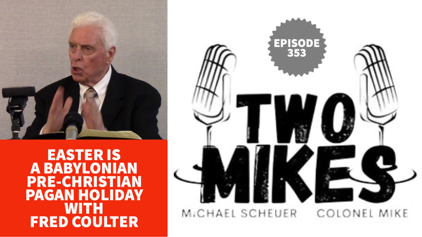 Easter Is a Babylonian Pre-Christian Pagan Holiday with Fred Coulter